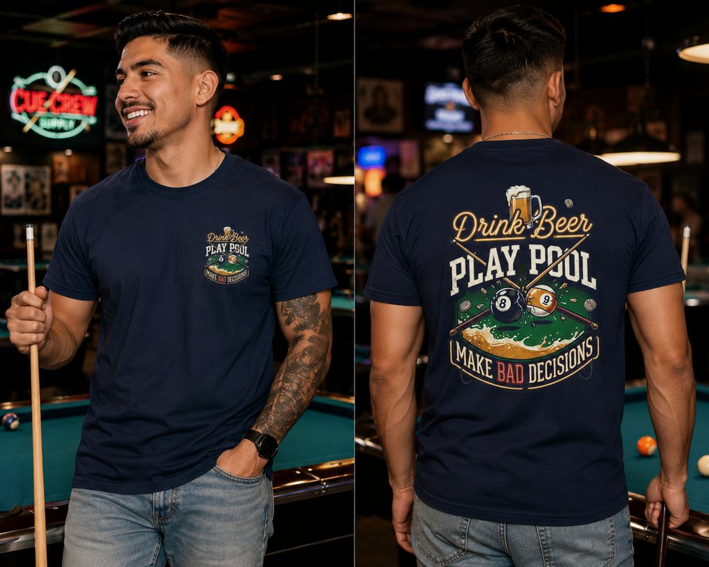 Drink Beer Play Pool Make Bad Decisions Funny Billiards T-Shirt | Vintage Beer & 8 Ball Graphic Tee | Front & Back Print