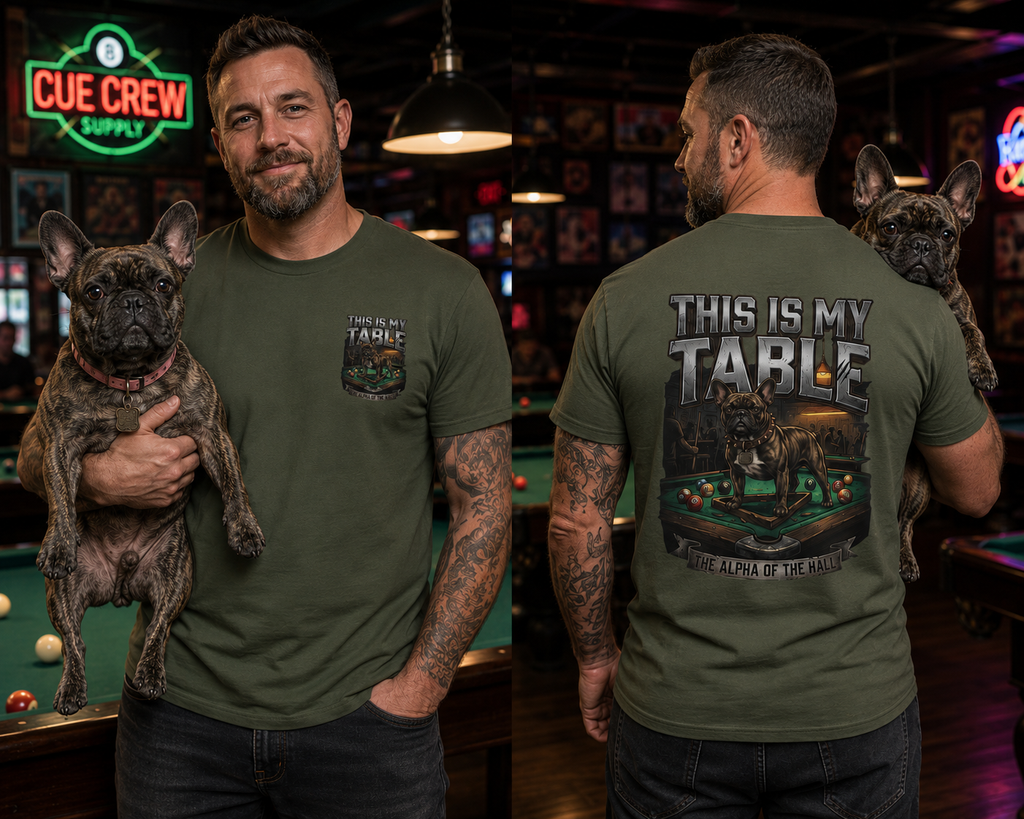 This Is My Table – French Bulldog Billiards T-Shirt | Funny Pool Player Graphic Tee | Front & Back Print