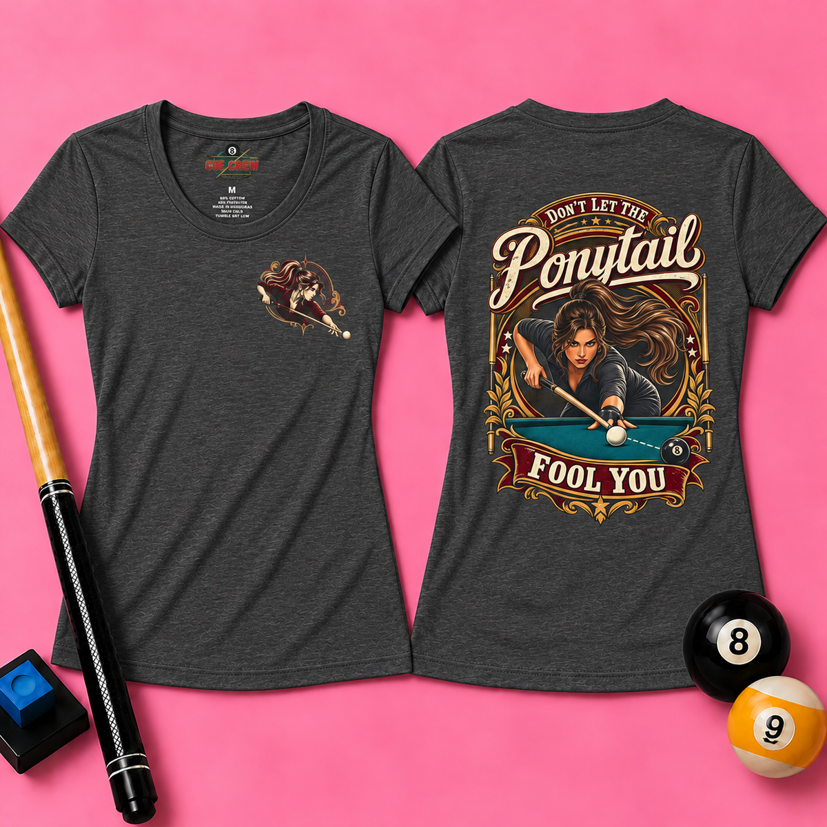 Don’t Let the Ponytail Fool You – Women’s Billiards T-Shirt – Front & Back Pool Tee