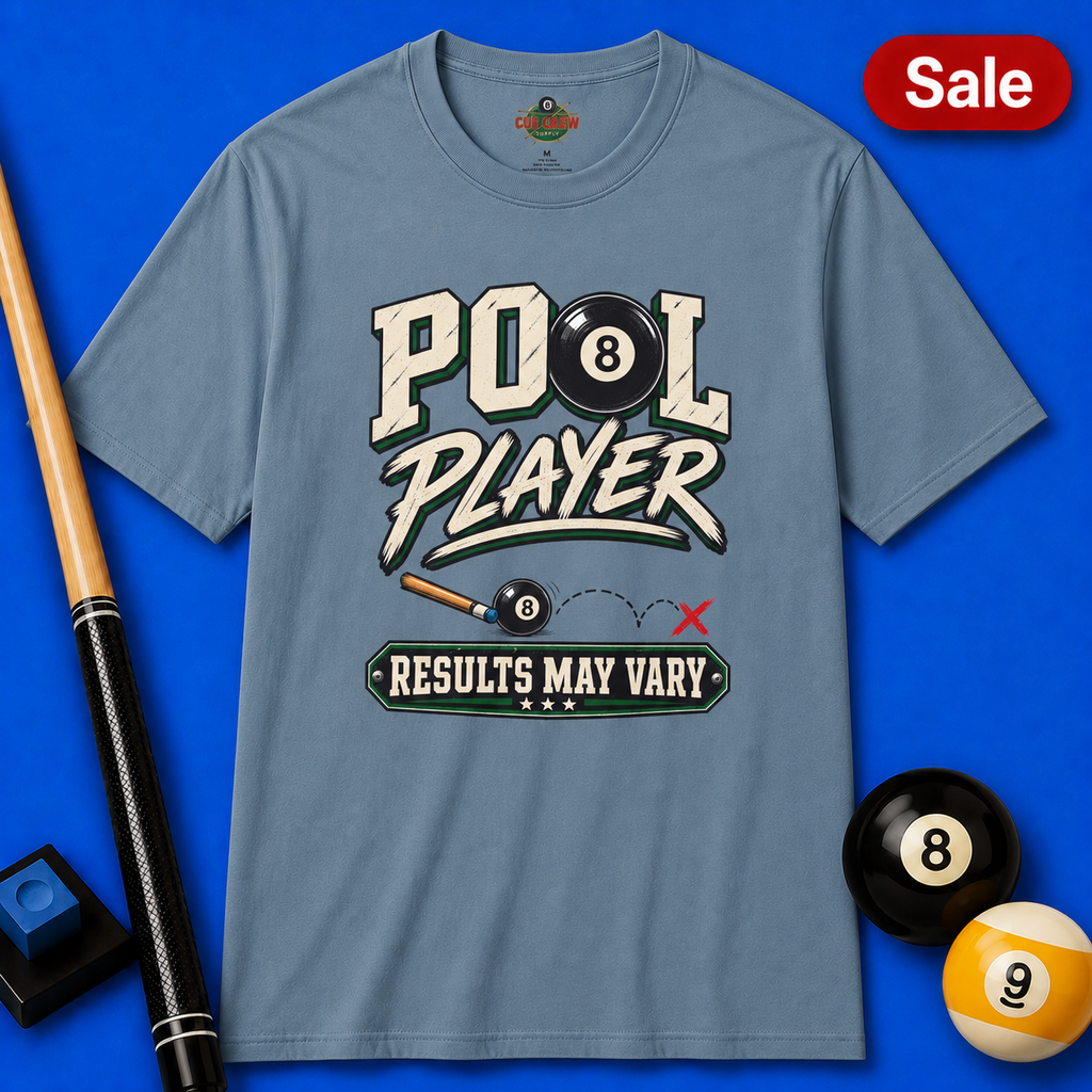 Pool Player Results May Vary – Funny Billiards T-Shirt
