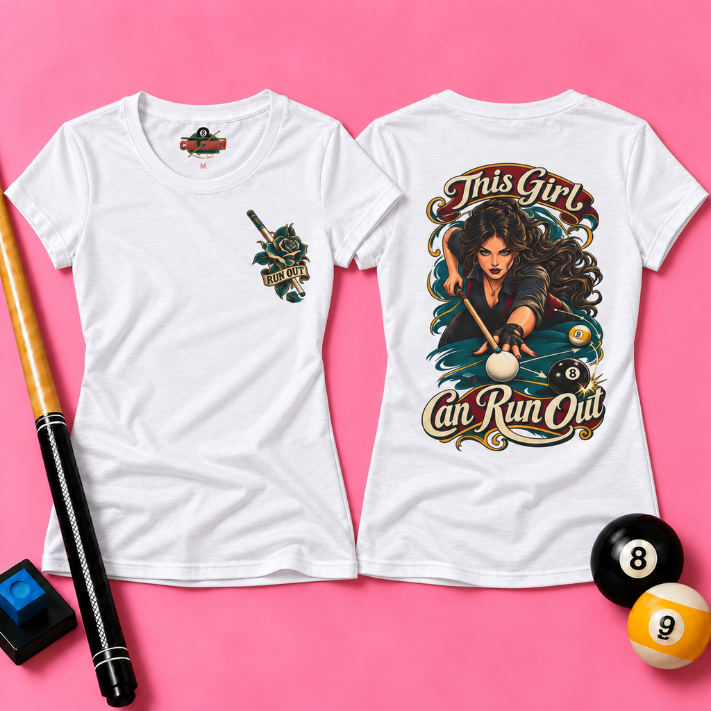 This Girl Can Run Out – Women’s Billiards T-Shirt – Front & Back Pool Tee