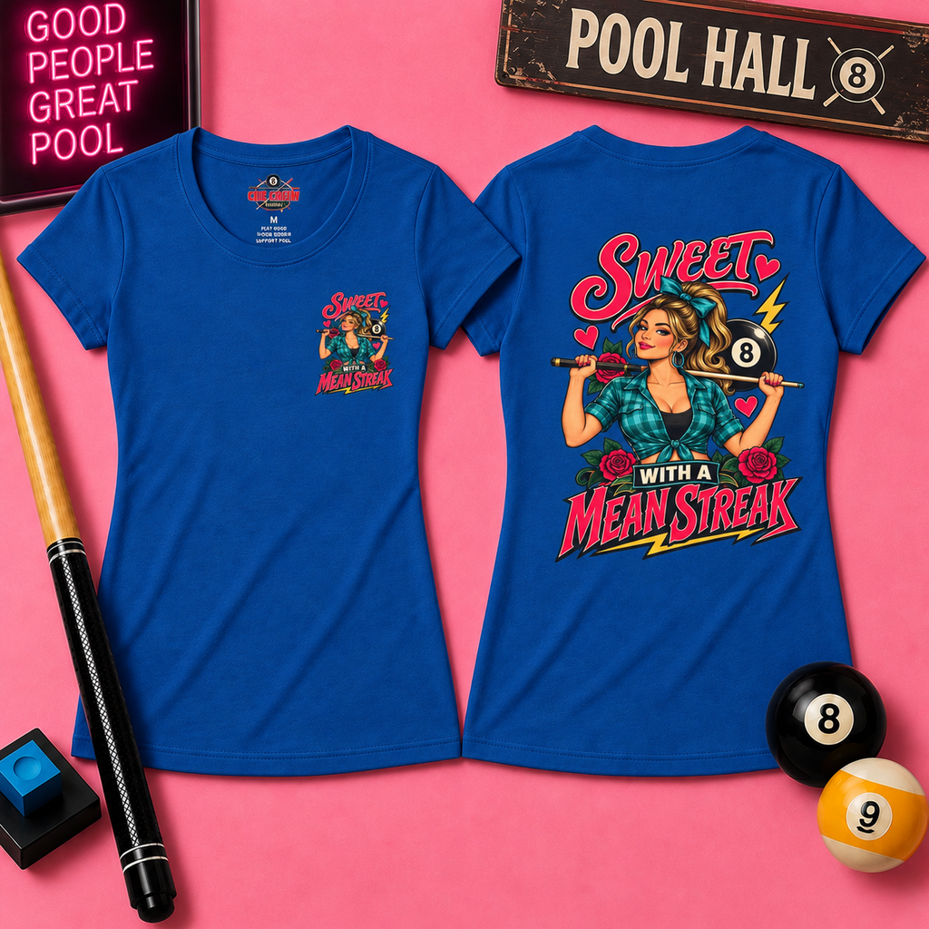 Sweet With a Mean Streak – Women’s Billiards T-Shirt – Front & Back Pool Tee