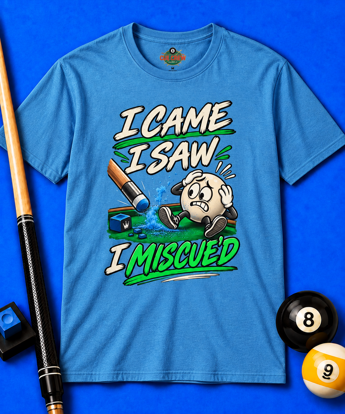 I Came I Saw I Miscue’d – Funny Billiards T-Shirt – Pool Player Tee