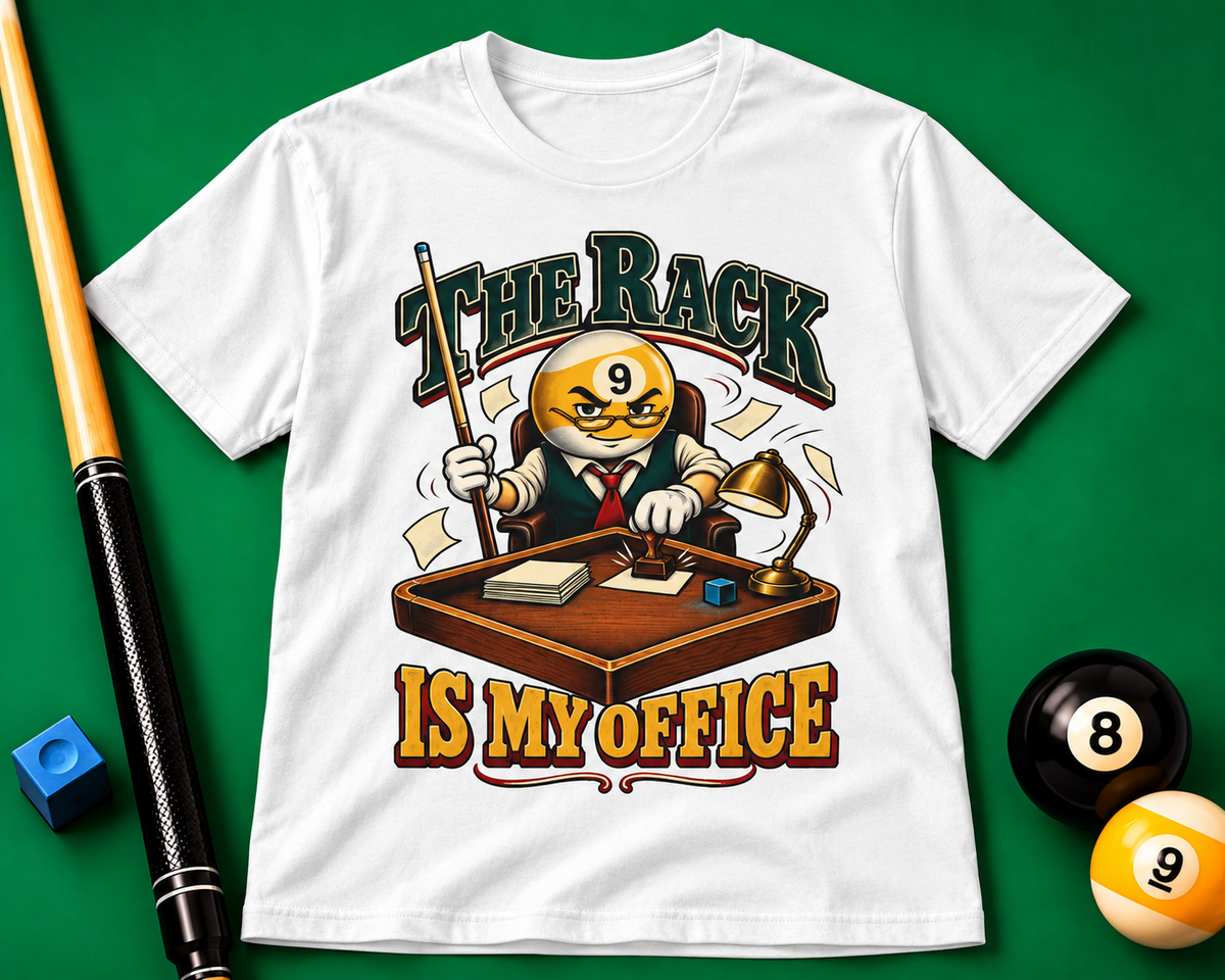 The Rack Is My Office – Funny Billiards T-Shirt – Cue Crew Essentials CCS-EST-002