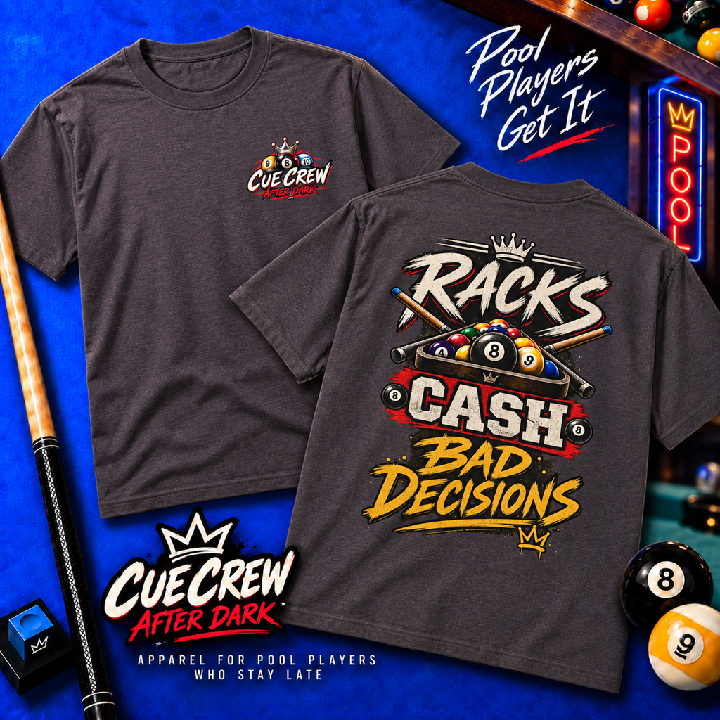 Racks, Cash & Bad Decisions – After Dark Billiards T-Shirt – Pool Player Tee CCS-ADST-009