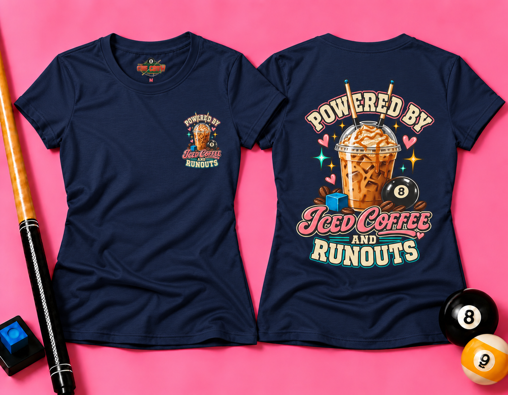 Powered By Iced Coffee & Runouts – Women’s Billiards T-Shirt – Pool Player Tee CCS-WSST-016