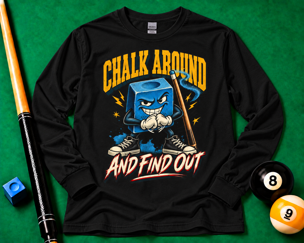 Chalk Around and Find Out – Billiards Long Sleeve T-Shirt CCS-ELST-003