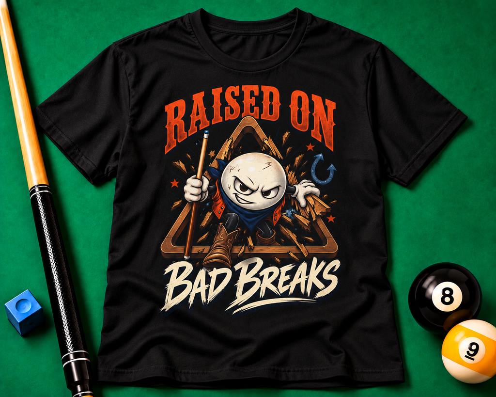 Raised on Bad Breaks – Funny Billiards T-Shirt – Pool Player Tee – CCS-EST-004