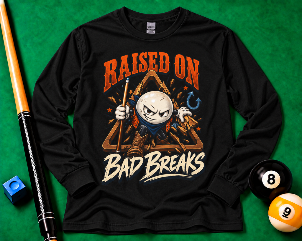 Raised on Bad Breaks – Funny Billiards Long Sleeve T-Shirt – Cue Crew Essentials CCS-ELST-004