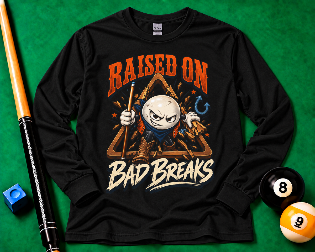Raised on Bad Breaks – Funny Billiards Long Sleeve T-Shirt – Cue Crew Essentials CCS-ELST-004