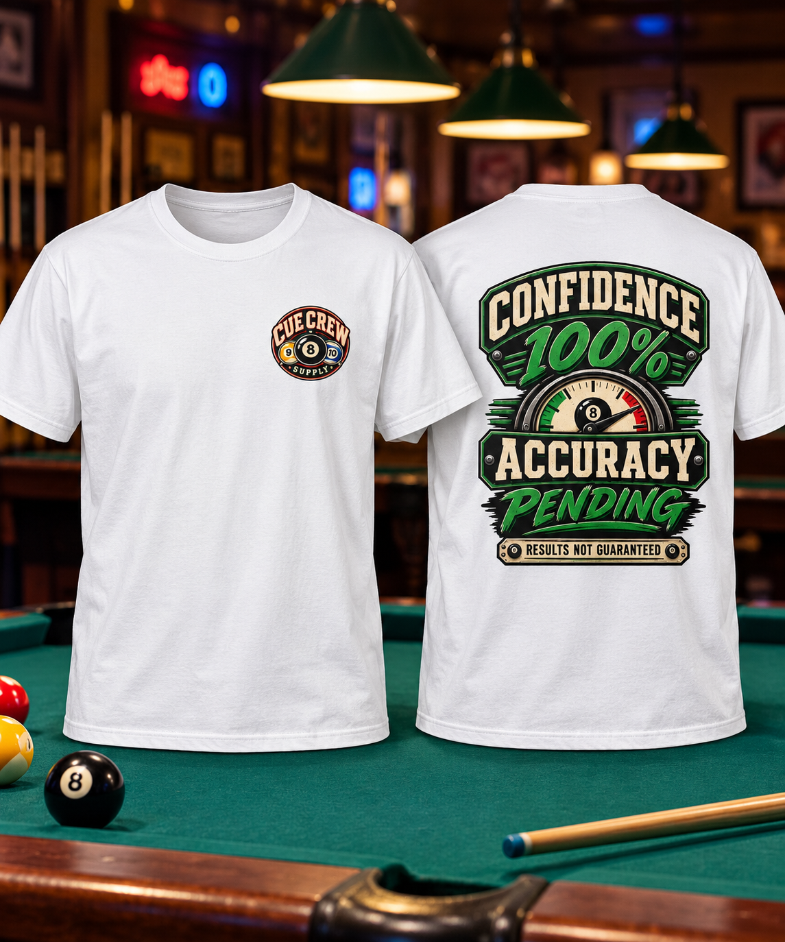 Confidence 100% Accuracy Pending Funny Pool Player T-Shirt | Classic Series CCS-CST-021