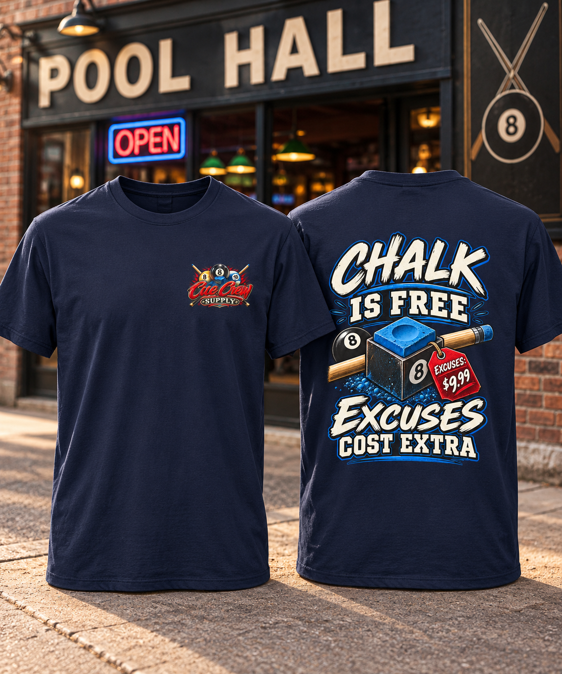 Chalk Is Free Excuses Cost Extra Billiards T-Shirt | Classic Series CCS-CST-017