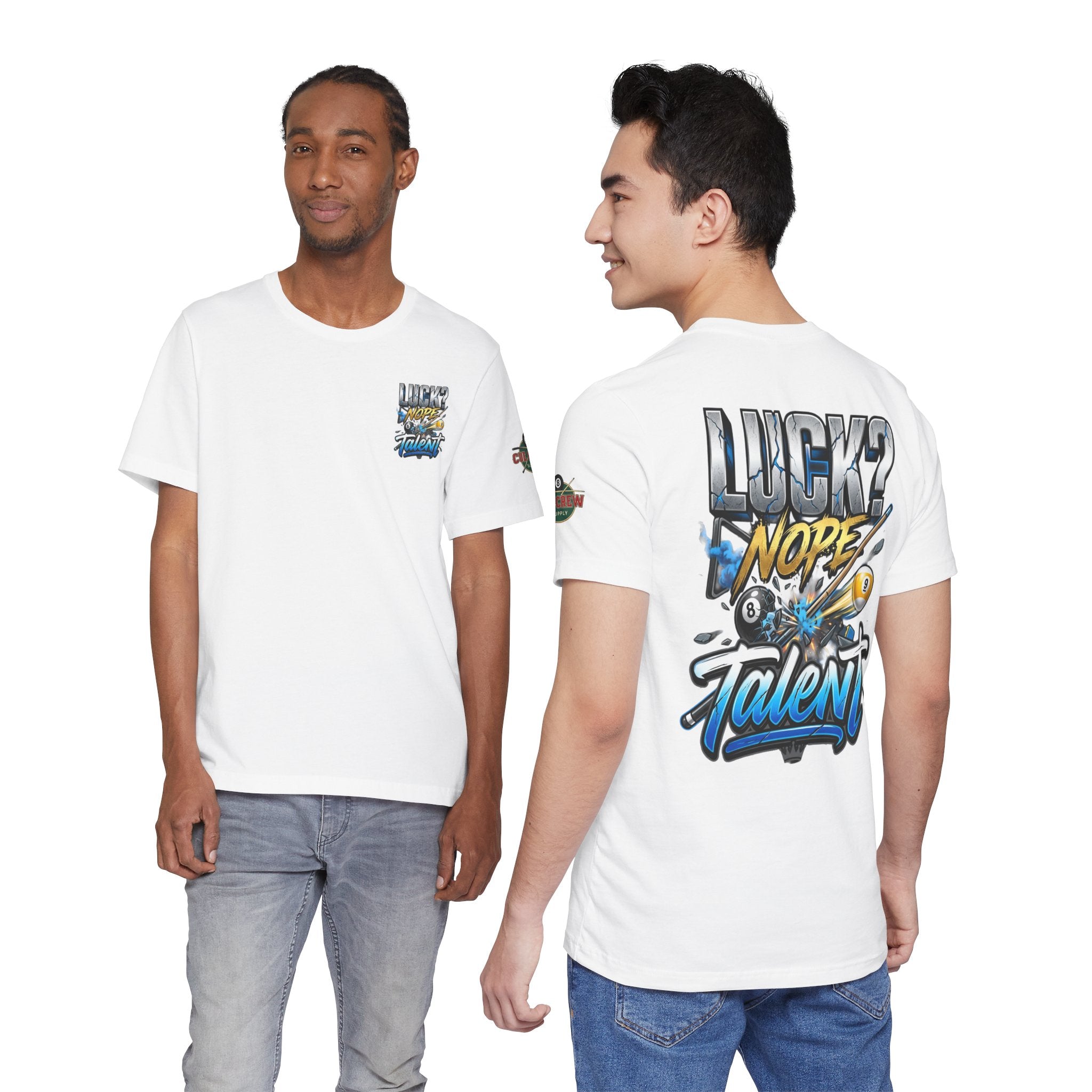 Luck? Nope. Talent. Pool Player T-Shirt | Funny Billiards Graphic Tee with Front & Back Print | Cue Crew Supply