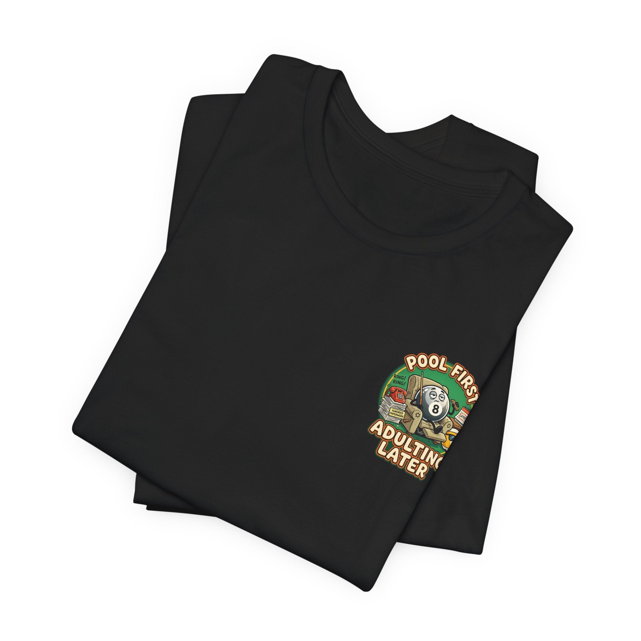 Pool First, Adulting Later Billiards T-Shirt | Funny Pool Player Graphic Tee | Cue Crew Supply