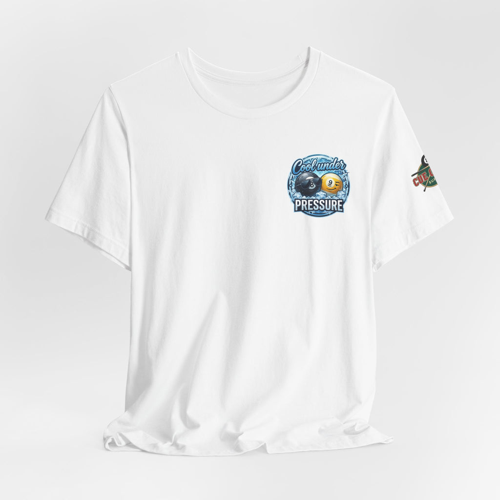 Cool Under Pressure Pool T-Shirt | Funny Billiards Graphic Tee | Cue Crew Supply