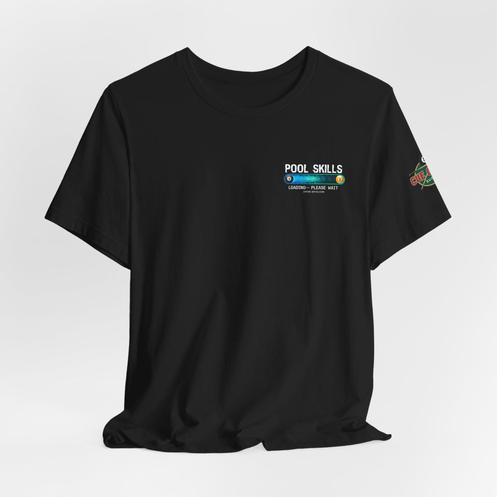 Pool Skills Loading... Please Wait Billiards T-Shirt | Funny Gamer-Inspired Pool Player Tee | Cue Crew Supply