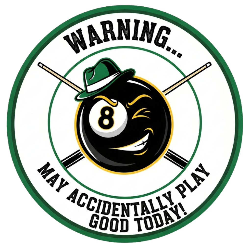 Warning... May Accidentally Play Good Today! Funny Pool Player T-Shirt | 8 Ball Billiards Graphic Tee with Front & Back Print | Cue Crew Supply