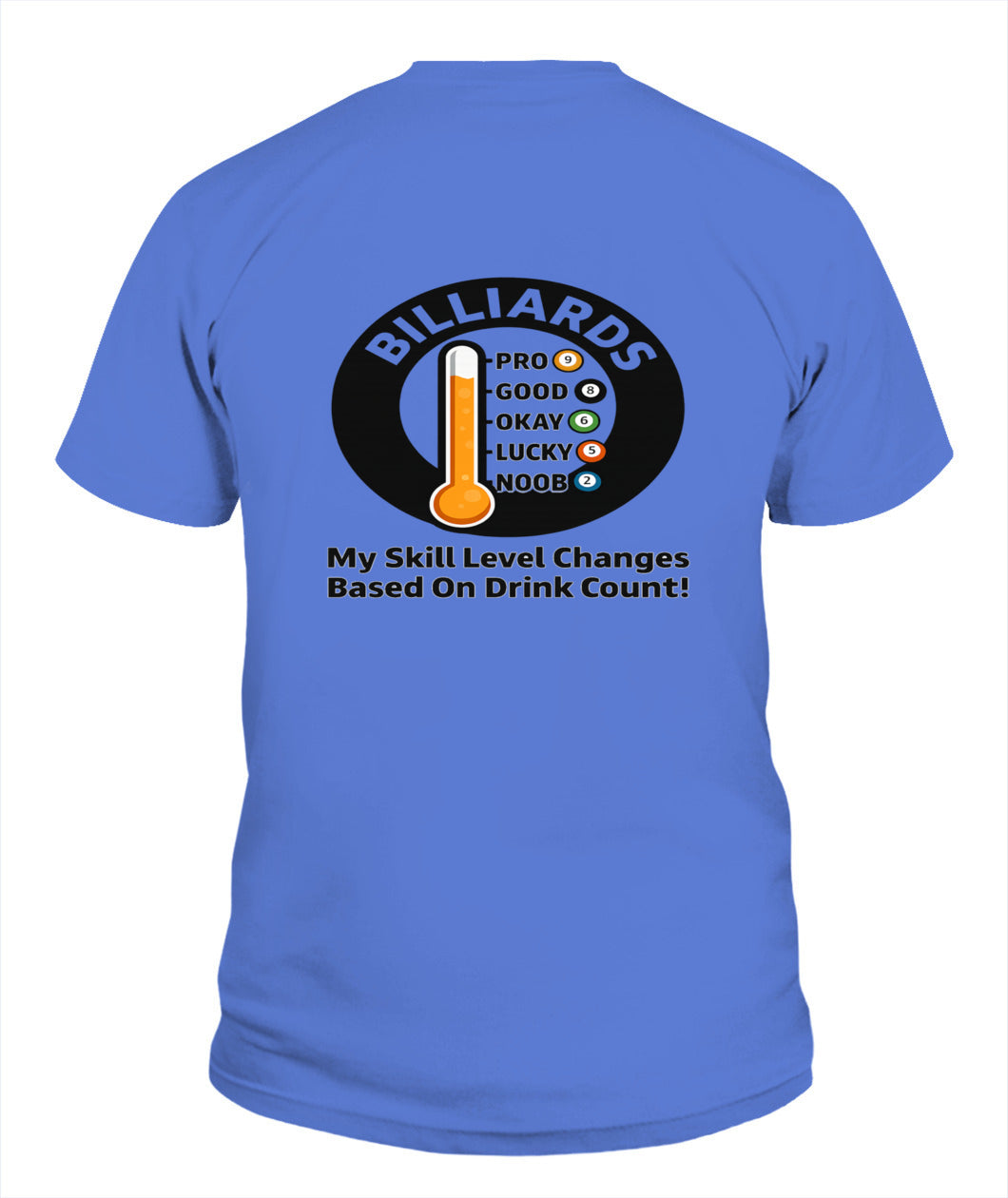 My Skill Level Changes Based On Drink Count Comfort Colors Tshirt