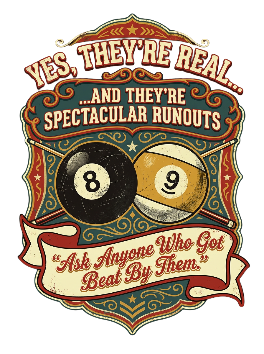 Yes, They're Real... Spectacular Runouts Pool Player T-Shirt | Funny Billiards Graphic Tee with Front & Back Print | Cue Crew Supply